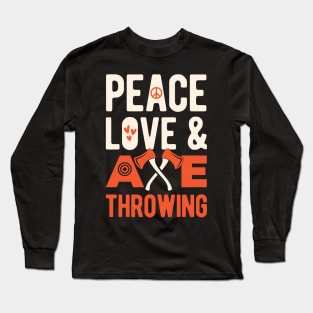 Axe Throwing Gifts Long Sleeve T-Shirt